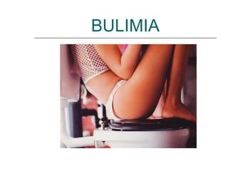 BULIMIA 