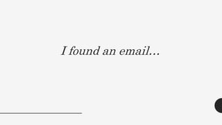 I found an email…
 