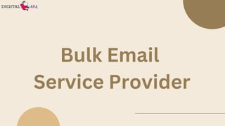 Bulk Email
Service Provider
 