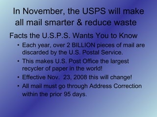 In November, the USPS will make all mail smarter & reduce waste   ,[object Object],[object Object],[object Object],[object Object],[object Object]