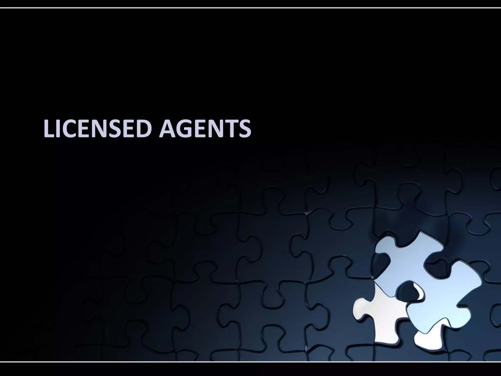 LICENSED AGENTS

 