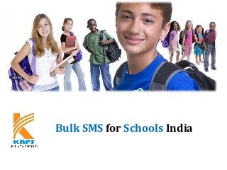 Bulk SMS for Schools India
 