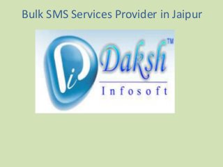 Bulk SMS Services Provider in Jaipur
 