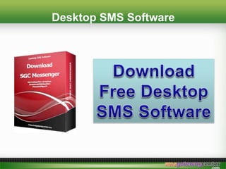 Desktop SMS Software
 