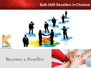 Bulk SMS Resellers in Chennai
 