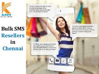Bulk SMS
Resellers
in
Chennai
 