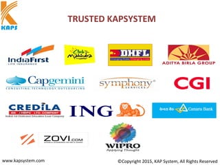 www.kapsystem.com ©Copyright 2015, KAP System, All Rights Reserved
TRUSTED KAPSYSTEM
 