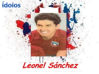 Leonel Sánchez
 