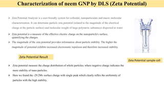 Characterization of neem GNP by DLS (Zeta Potential)
 Zeta Potential Analyzer is a user-friendly system for colloidal, na...