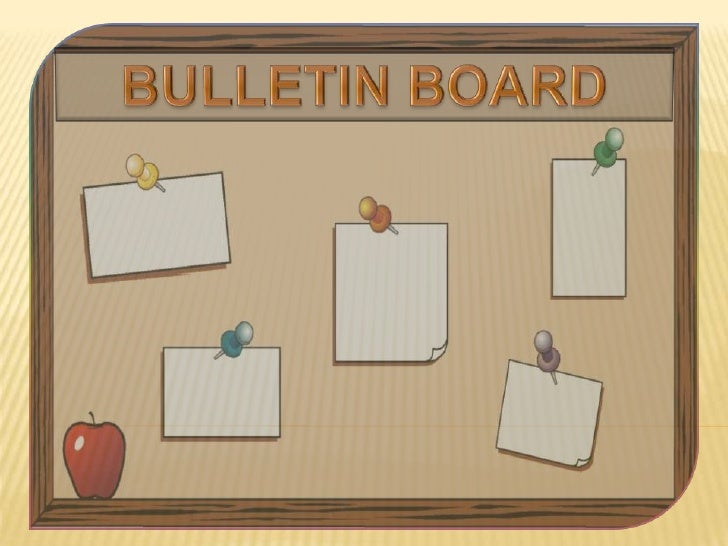 Bulletin boardpresentationby knaix