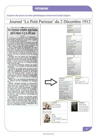 informations communales
www.lesourn.fr
25
www.lesourn.fr
25
Journal ‘Le Petit Parisien’ du 2 Décembre 1912
Coupure de presse et arbre généalogique concernant Joseph Jegoux
patrimoine
 