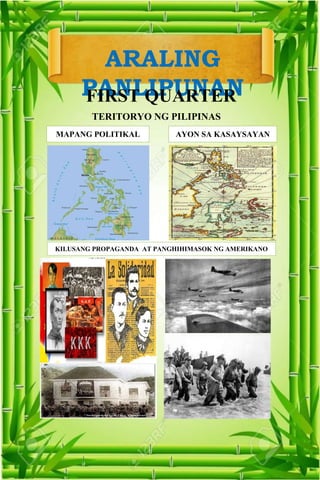ARALING
PANLIPUNANFIRST QUARTER
TERITORYO NG PILIPINAS
AYON SA KASAYSAYANMAPANG POLITIKAL
KILUSANG PROPAGANDA AT PANGHIHIMASOK NG AMERIKANO
 