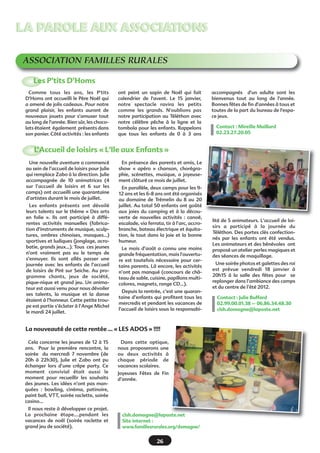 23
LA PAROLE AUX ASSOCIATIONSLA PAROLE AUX ASSOCIATIONS
Cette activité est entrée dans sa
onzième année d'existence. Elle
compte cette année de 25 à 29 parti-
cipants dont un tiers d'hommes.
Depuis l'automne 2011 ce petit grou-
pe tente modestement d'apporter un
appui logistique à une association de
personnes handicapées qui s'effor-
cent de se prendre elles-mêmes en
charge. Nous n'en dirons pas
davantage. L'article suivant,
relatif au Fest-noz du 1er juin
apporte plus de précision.
Bonnes fêtes de fin d'année.
Contact€: Andrée
et Jean Le Duff
02.99.00.02.76
Atelier des danses de Bretagne
Un Fest-Noz à Domagné le 1er
Juin 2013
() !('()%$) ') ($#($) () (#
Le 1er
juin prochain, l'Atelier d'initiation aux danses de
Bretagne, poursuit sa collaboration avec l'association Gré à
Gré pour l'organisation d'un fest-noz à Domagné. Cette asso-
ciation regroupe des personnes parfois lourdement handica-
pées qui ont décidé de s'organiser pour développer des
réponses les plus cohérentes possibles aux problèmes qui les
assaillent au quotidien. Elles ne demandent pas l'aumône,
elles s'inscrivent dans une démarche véritablement citoyenne.
Nombreux sans doute sont ceux qui ne savent pas que l'ac-
compagnement au long cours, chaque jour, d'une personne
qui a besoin de l'aide de quelqu'un, place de fait cette person-
ne dans une situation proche de celle d'un artisan qui emploie
deux ou trois compagnons. Mais écoutons Mathilde.
Mathilde est une jeune femme de 29 ans. Elle est ingénieur
en électronique. Elle a une maladie neuro-musculaire qui la
rend très fragile. Elle ne peut se déplacer qu'en fauteuil élec-
trique. Elle a besoin d'être aidée pour faire face à toutes les
contraintes du quotidien. Dans la société où nous vivons les
médias nous convient périodiquement aux spectacles mul-
tiples de la performance en acte sous toutes ses formes.
Combien de personnes en grandes difficultés à longueur de
jour, dans l'anonymat, doivent réaliser des performances qui
pour être moins spectaculaires n'en exigent pas moins intelli-
gence, volonté, effort, ténacité.
Malgré son haut niveau de formation, Mathilde n'a jamais
pu obtenir un emploi. Alors son intelligence, ses connais-
sances, ses savoirs faire et parce qu'il y avait un manque, elle
les a mobilisés pour créer, avec d'autres personnes qui sont
victimes de handicaps cette association Gré à Gré qui s'est
donnée pour objet d'aider les personnes contraintes d'avoir
recours à des heures d'auxiliaires de vie, à gérer et à maîtriser
par elles-mêmes leur situation.
«€Je suis, dit Mathilde, pour pouvoir vivre dans un apparte-
ment à Rennes, amenée à employer quatre auxiliaires de vie.
Notre association s'adresse à des personnes, qui comme moi,
revendiquent le droit de n'être pas dépendantes d'un cadre
institutionnel, où, malgré la bonne volonté des personnels,
vous finissez par perdre votre autonomie. La relation que
nous entretenons avec les personnes qui nous aident est bien
plus riche humainement parlant que celles que nous pouvons
espérer en institution. Une auxiliaire de vie doit nécessaire-
ment entretenir avec la personne aidée une qualité de rela-
tion, un rapport de proximité qui ne peut se limiter à n'être
qu'un banal rapport marchand employeur-employé. Cela
implique des formations adaptées des auxiliaires de vie, pour
répondre à la diversité des situations de handicap€».
En vous rendant sur le site de l'association www.greagre.asso.fr,
vous découvrirez plus en détail qu'implique cette relation par-
ticulière de travail dans les conditions de l'emploi direct. S'il
faut évidemment contribuer à la formation des auxiliaires de
vie, il faut tout aussi évidemment rendre les employeurs
capables de satisfaire aux arcanes administratives. Vivre avec
un handicap ce n'est pas certainement accepter de vivre sans
se sentir responsable ni abdiquer ce que l'on peut encore gar-
der d'autonomie.
Le résultat financier du Fest-noz sera entièrement transmis
à cette association, ainsi qu’à d’autres associations qui accep-
teraient d’être partenaires afin de financer des actions «€non-
rentables€» mais indispensables pour mener à bien les buts de
ces associations. Nous aurons besoin de nombreux concours
bénévoles pour tenir les différents postes requis par l'organi-
sation de cette manifestation. Nous devons être à cette occa-
sion les bras et les jambes de ceux qui n'en ont pas ou plus
l'usage et qui de leurs côtés mettront leurs compétences
diverses au service du fest-noz (donner les billets d'entrée,
parler aux journalistes, rechercher des sponsors, gérer la
navette...). Une société véritablement humaine doit être
capable de prendre des dispositions pour permettre la cohabi-
tation de personnes d'âges, de capacités, de cultures, de cou-
leur de peau différentes. C'est un peu le challenge auquel vous
êtes conviés à l'occasion de ce Fest-noz€ : Découvrir d'un
regard différent ceux qui ne sont pas tout à fait comme nous.
Adresse du site€: http://www.handi-fest-noz.fr/ - Jean Le Duff
Pour un regard différent sur ceux
qui sont différents !
 