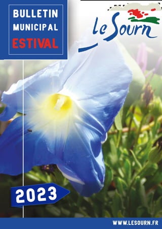 bulletin
municipal
ESTIVAL
2023
WWW.LESOURN.FR
 