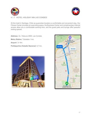 17
4.1.7 HOTEL HOLIDAY INN LAS CONDES
At this hotel in Santiago, Chile we guarantee travelers a comfortable and convenient...