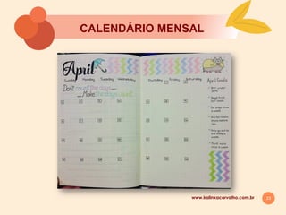 23
CALENDÁRIO MENSAL
www.kalinkacarvalho.com.br
 