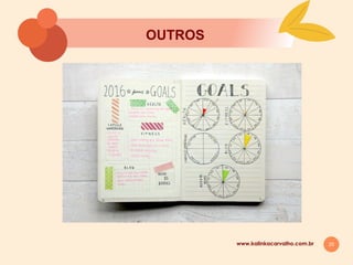 25
OUTROS
www.kalinkacarvalho.com.br
 