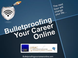 Bulletproofingyourcareeronline.com
 