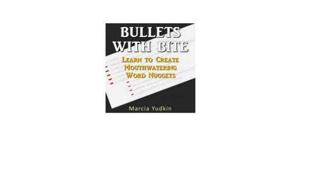 Bullets With Bite Learn To Create Mouthwatering Word Nuggets - 