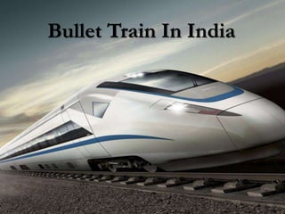 Bullet Train In India
 