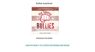 Bullies Audiobook
Audiobooks Free Bullies
LINK IN PAGE 4 TO LISTEN OR DOWNLOAD BOOK
 