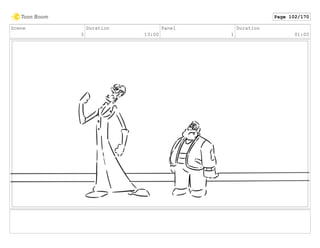 Scene
3
Duration
13:00
Panel
1
Duration
01:00
Page 102/170
 