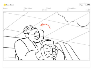 Scene
2
Duration
07:00
Panel
3
Duration
01:00
Page 10/170
 