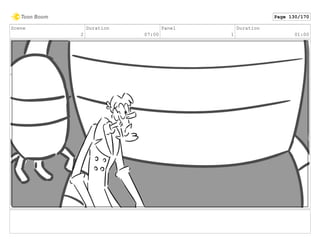 Scene
2
Duration
07:00
Panel
1
Duration
01:00
Page 130/170
 