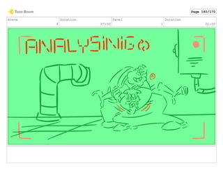 Scene
4
Duration
07:00
Panel
1
Duration
01:00
Page 140/170
 