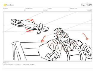 Scene
1
Duration
04:00
Panel
4
Duration
01:00
Dialog
intercom(very loudly): -FOR MR.JIMBO
Page 18/170
 