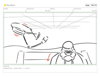 Scene
2
Duration
09:00
Panel
3
Duration
01:00
Dialog
ethan(over intercom): I said-
Page 28/170
 