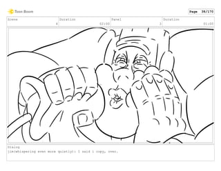 Scene
4
Duration
02:00
Panel
2
Duration
01:00
Dialog
jim(whispering even more quietly): I said i copy, over.
Page 38/170
 