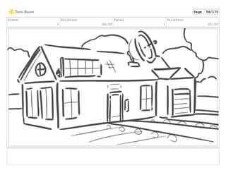 Scene
1
Duration
06:00
Panel
1
Duration
01:00
Page 54/170
 