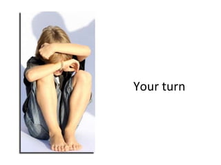 Your turn 