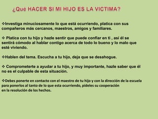 Investiga minuciosamente lo que está ocurriendo, platica con sus compañerosmás cercanos, maestros, amigos y familiares.