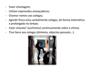 Fazer com que a vítima faça o que ela não quer, ameaçando-a;