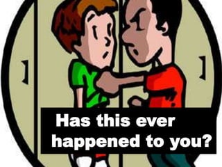 Has this ever happened to you?