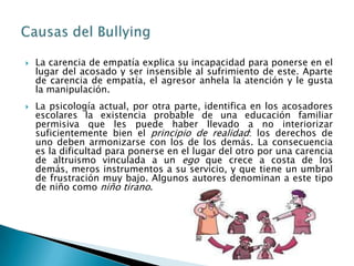 ¿QUÉ DEBEN HACER LAS ESCUELAS?No cerrar los ojos a la realidad. Establecer reglas para evitar el bullying. Mantener un buzón de sugerencias y de quejas siempre abierto.Tratar el tema a través de cursos, conferencias o tutorías.Poner a cuidadores o vigilantes en el comedor, en el recreo, y en otras zonas de riesgo.Introducir y mantener asignaturas de educación en valores, Intervenir de una forma rápida, directa y contundente en el caso de haya alguna sospecha de acoso escolar. En complicidad con el centro escolar, los profesores deben colaborar en la identificación de algún caso, o simplemente estableciendo con sus alumnos unas normas de no agresión.Alternativas de Solución