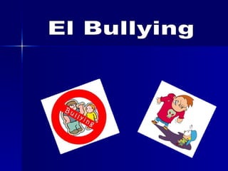 El Bullying 
