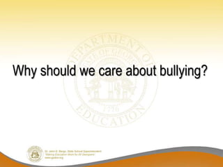 Why should we care about bullying?
 