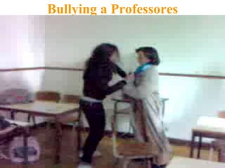 Bullying a Professores
 
