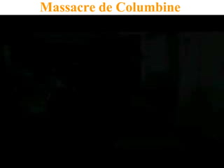 Massacre de Columbine
 