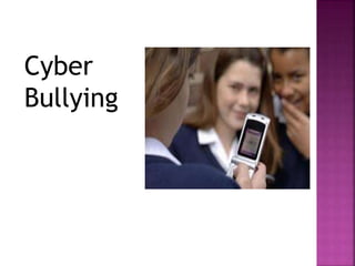 Cyber
Bullying

 