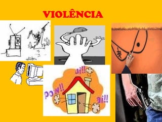 VIOLÊNCIA 