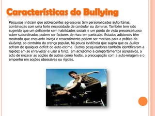 Tipos de Bullying ………………………………………………………..slide 3