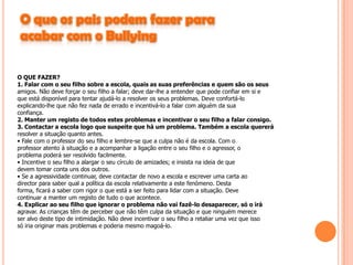 Características do Bullying Pesquisas indicam que adolescentes agressores têm personalidades autoritárias, combinadas com uma forte necessidade de controlar ou dominar. Também tem sido sugerido que um deficiente sem habilidades sociais e um ponto de vista preconceituoso sobre subordinados podem ser factores de risco em particular. Estudos adicionais têm mostrado que enquanto inveja e ressentimento podem ser motivos para a prática do Bullying, ao contrário da crença popular, há pouca evidência que sugira que os bullies sofram de qualquer deficit de auto-estima. Outros pesquisadores também identificaram a rapidez em se enraivecer e usar a força, em acréscimo a comportamentos agressivos, o acto de encarar as acções de outros como hostis, a preocupação com a auto-imagem e o empenho em acções obsessivas ou rígidas.