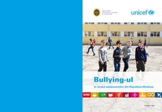 MINISTERUL
EDUCAȚIEI, CULTURII
ȘI CERCETĂRII
Bullying-ul
în rândul adolescenților din Republica Moldova
Chișinău, 2019
 