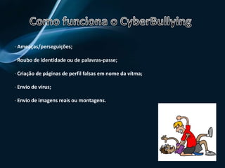  Pedro Pardal nº15O que é o Cyberbullying?Tal como no Bullying, o CyberBullying consiste em agredir a vítima, mas  virtualmente e envolve meios tecnológicos.