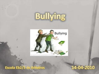 Bullying 14-04-2010 Escola Eb2/3 de Briteiros 