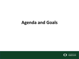 Agenda and Goals
 